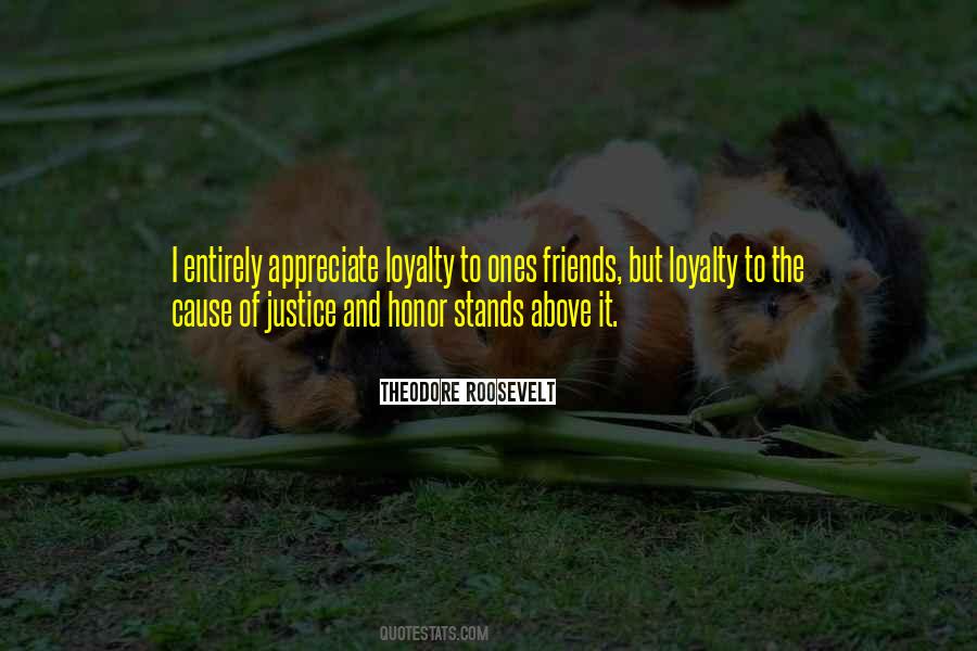 My Honor Is My Loyalty Quotes #645465