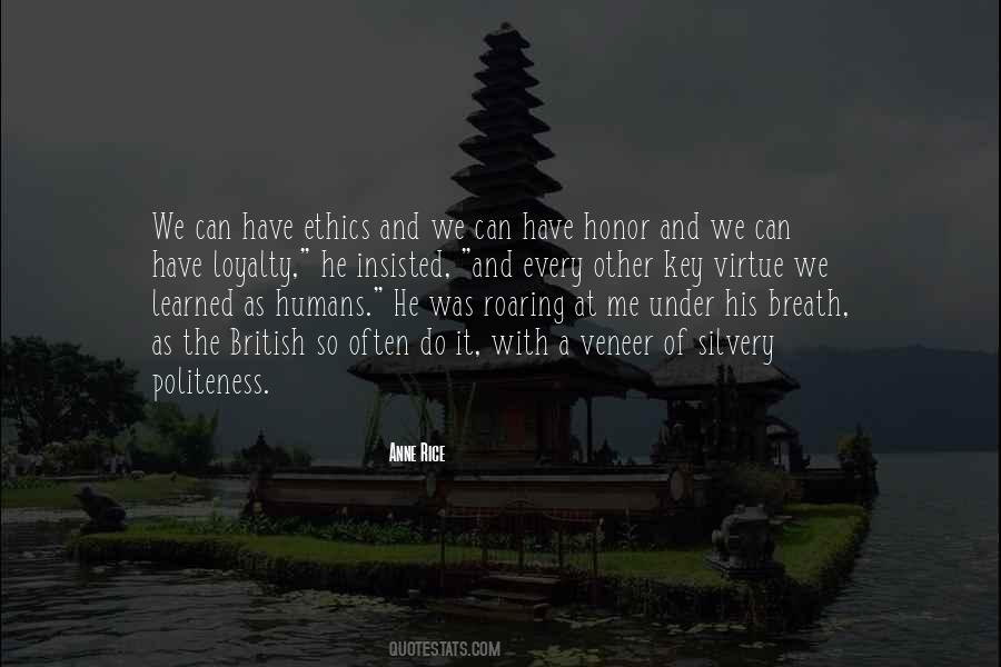 My Honor Is My Loyalty Quotes #694128