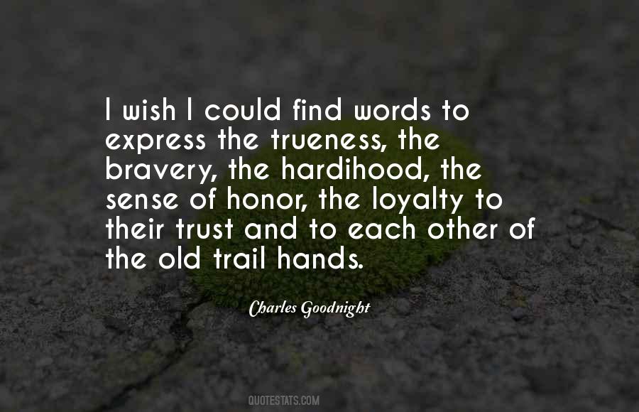 My Honor Is My Loyalty Quotes #884376