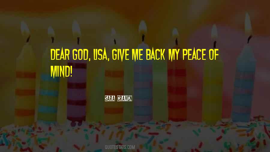 My Peace Of Mind Quotes #505191