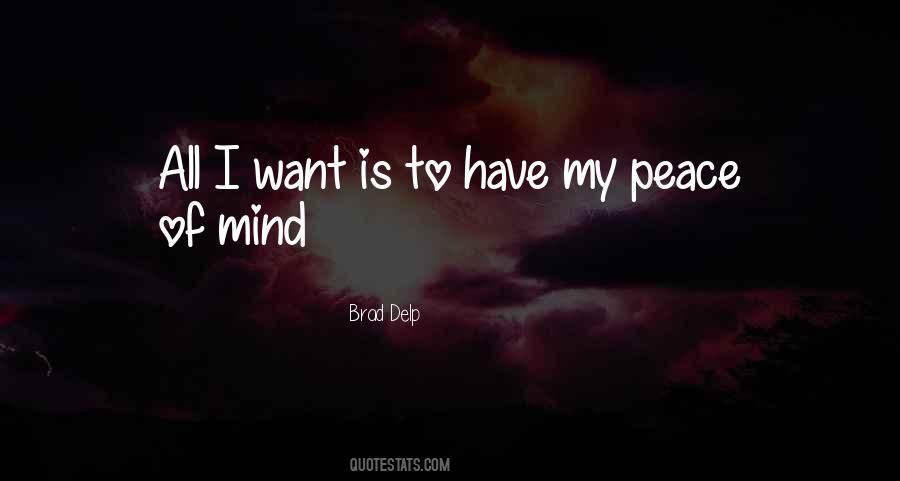 My Peace Of Mind Quotes #726436