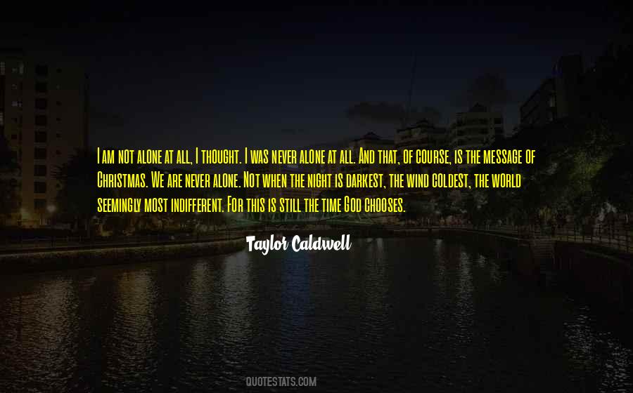 Not Alone At All Quotes #1750395