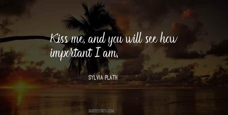 I Will Kiss You Quotes #953022