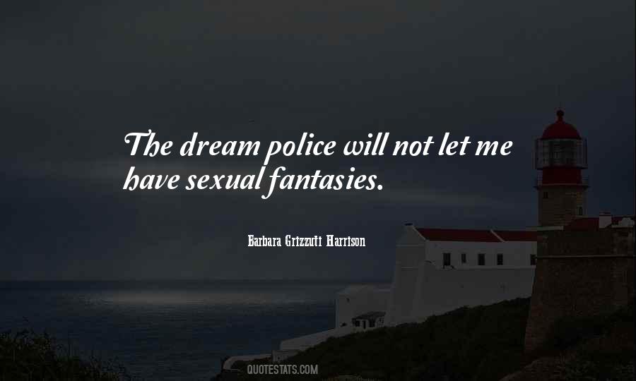 Dream Police Quotes #1190680