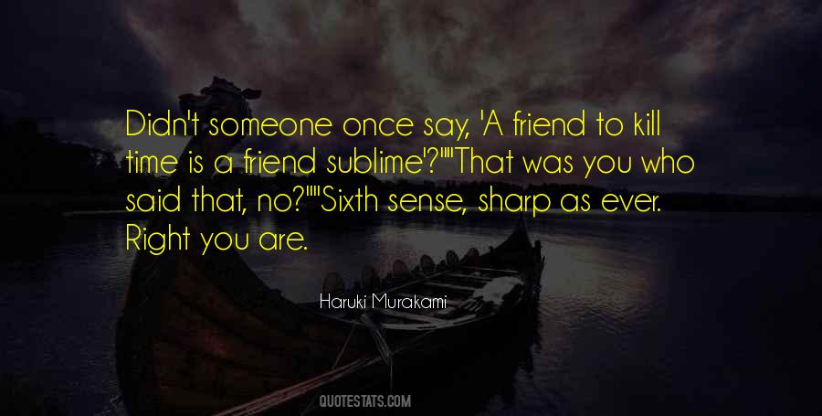 Quotes About Having A Sixth Sense #385581