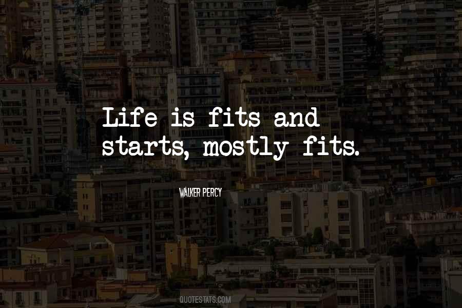 Fits And Starts Quotes #851134