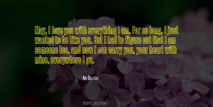 Everything I Am Quotes #1392135