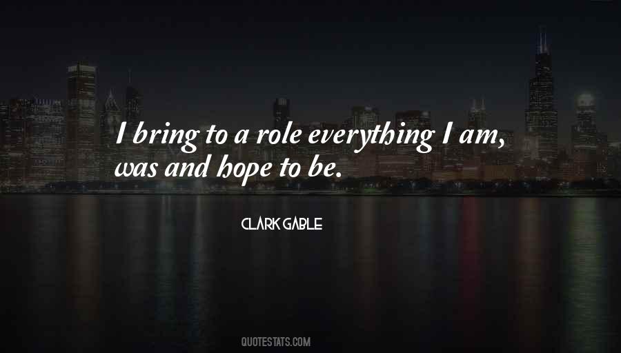 Everything I Am Quotes #17576