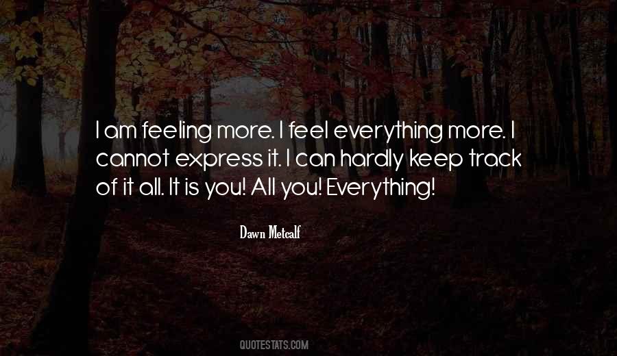 Everything I Am Quotes #295694