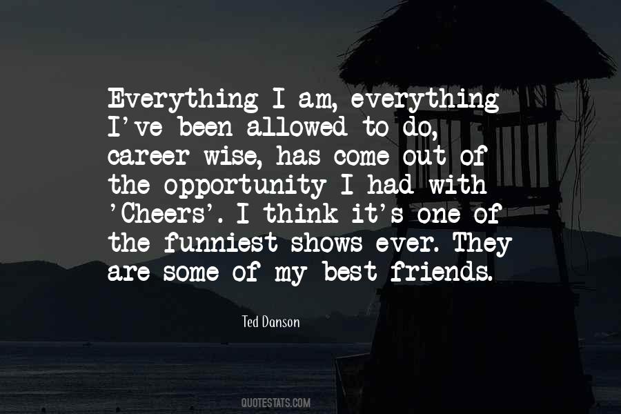 Everything I Am Quotes #319650