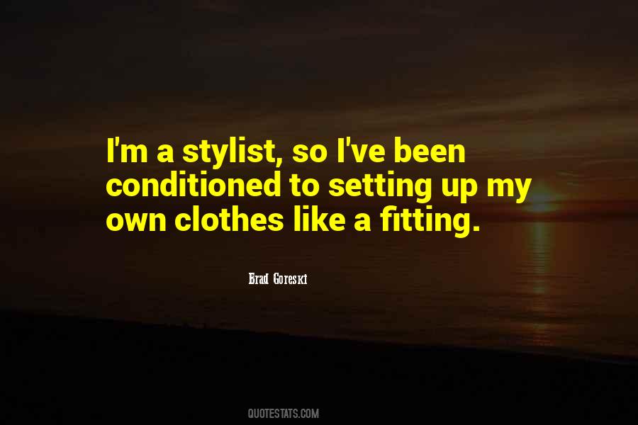 Fitting Clothes Quotes #1798044