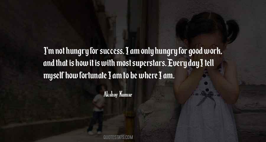 Be Hungry For Success Quotes #285643