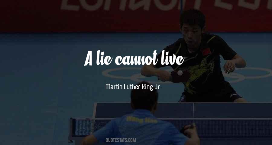 A Lie Cannot Live Quotes #672278