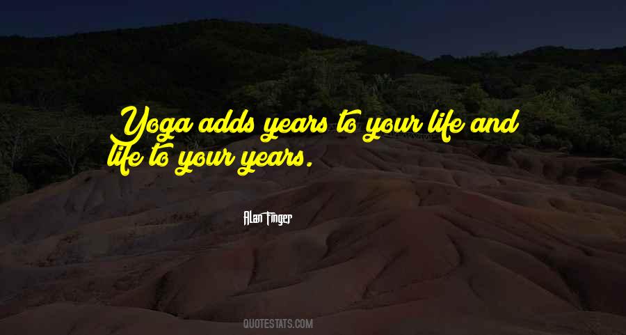 Life Yoga Quotes #634982