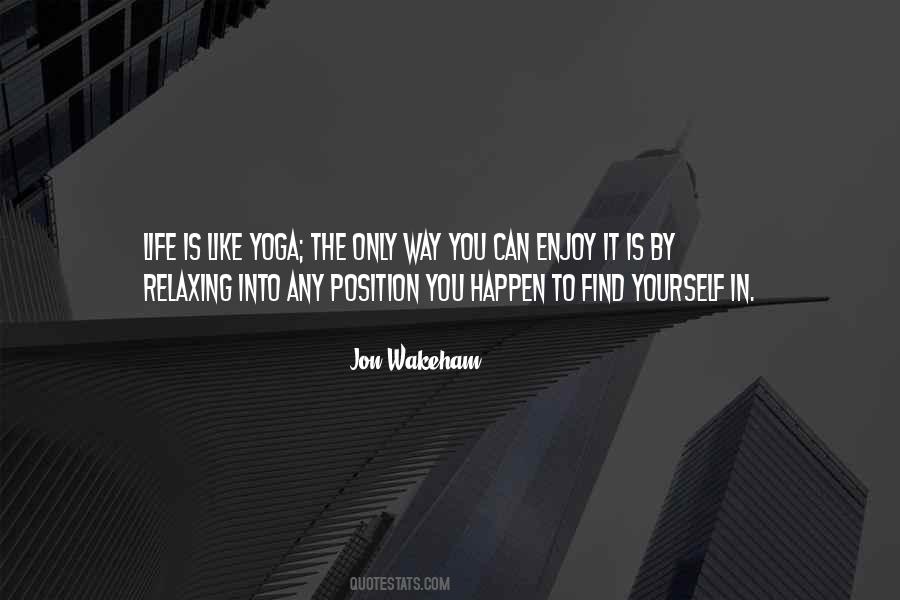Life Yoga Quotes #693061