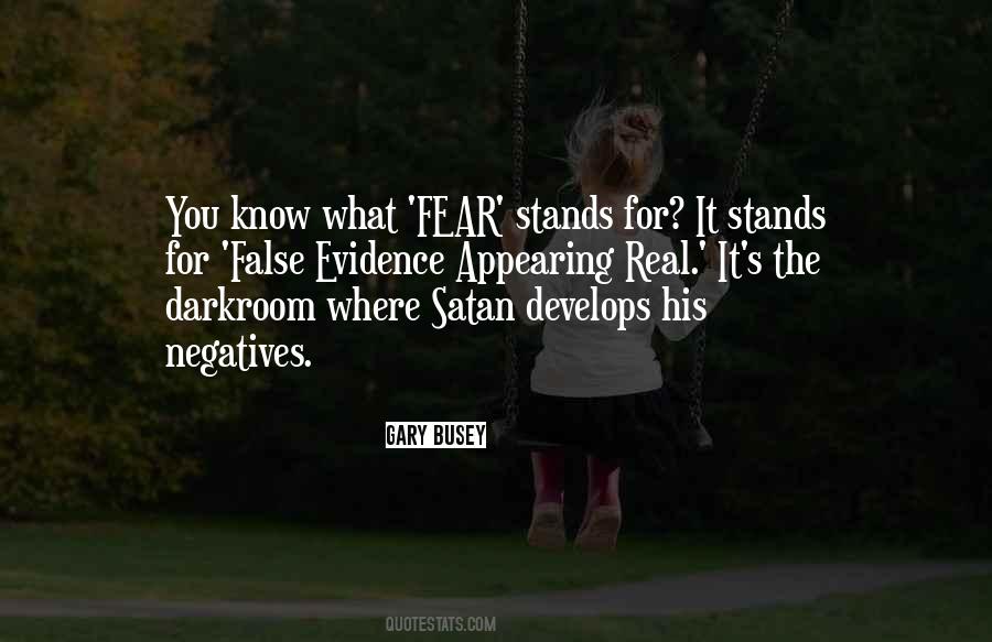 Quotes About False Fear #1445543