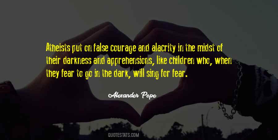 Quotes About False Fear #585324