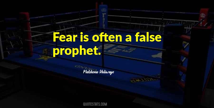 Quotes About False Fear #674458