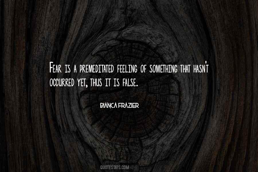 Quotes About False Fear #915621