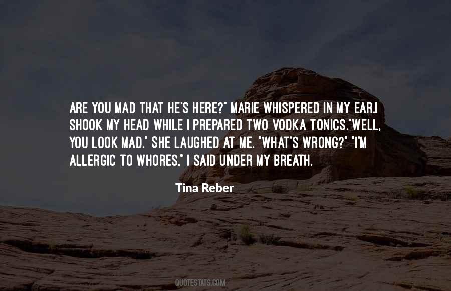 You Mad At Me Quotes #1033280
