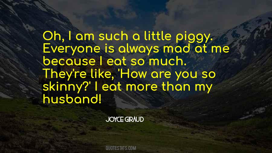 You Mad At Me Quotes #1393731