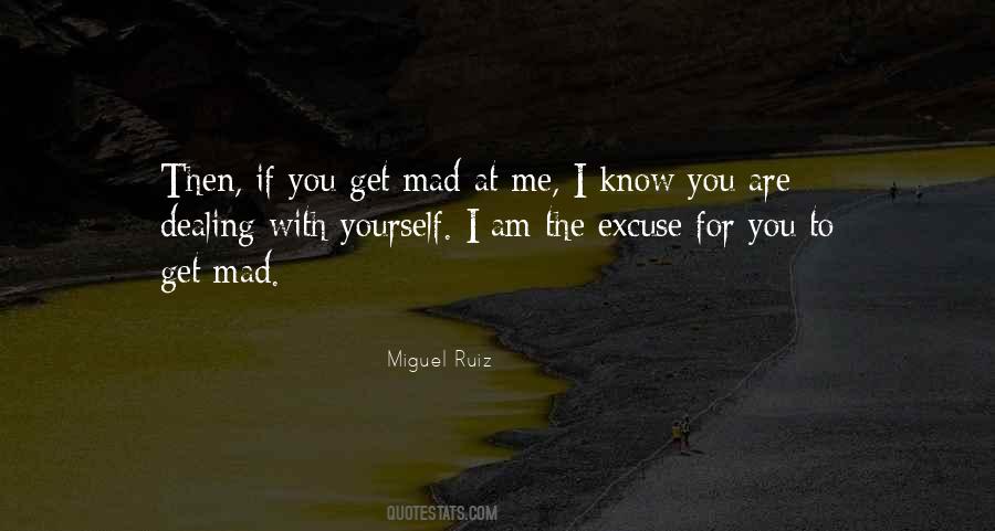 You Mad At Me Quotes #1503616