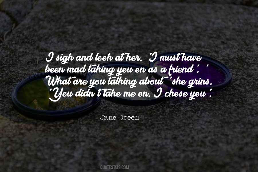 You Mad At Me Quotes #580362