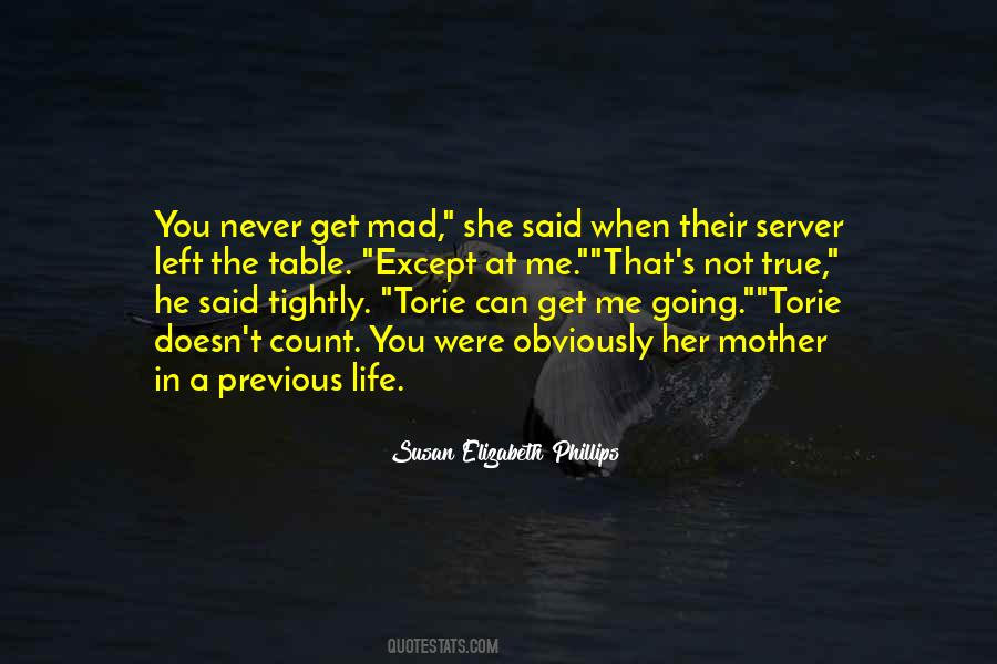 You Mad At Me Quotes #748231
