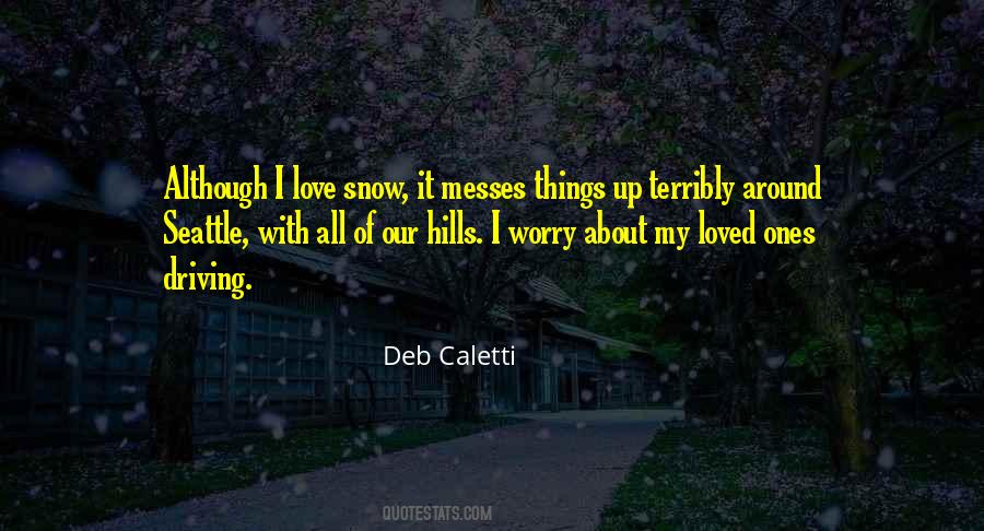 Snow All Around Quotes #754690
