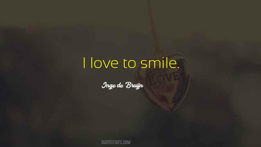 Love To Smile Quotes #1004149