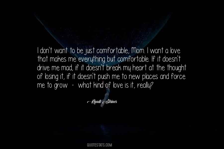 Just Want My Mom Quotes #1173111