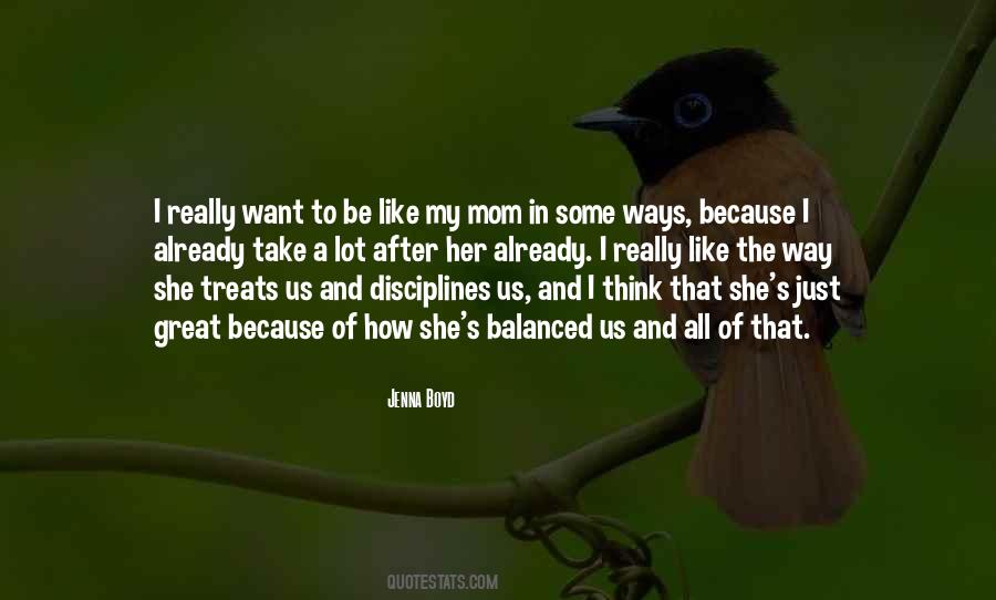 Just Want My Mom Quotes #1330183