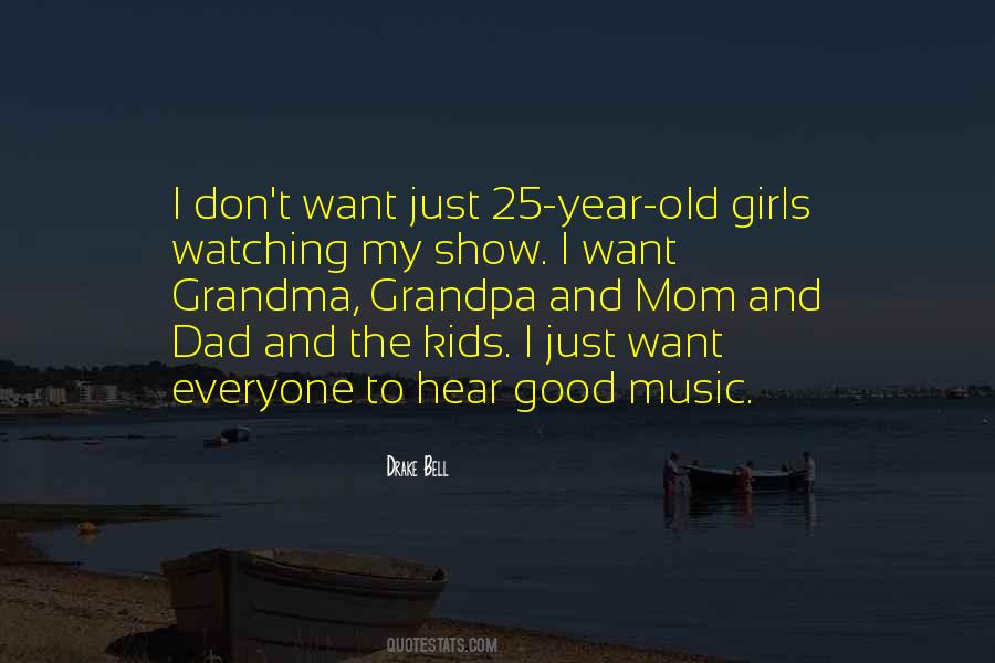 Just Want My Mom Quotes #1510164