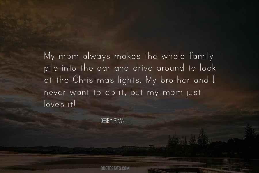 Just Want My Mom Quotes #706333