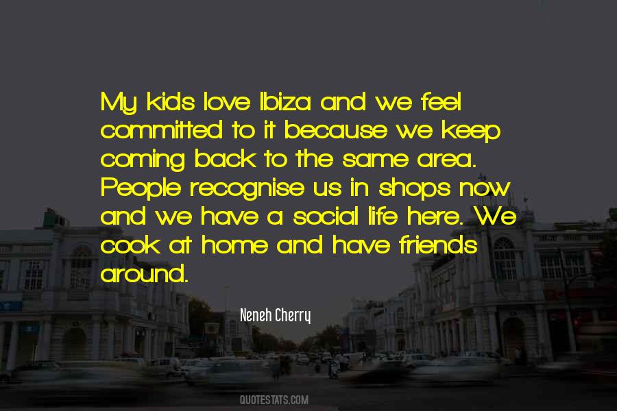 Keep Coming Back To Quotes #1372244
