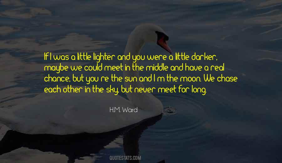 If I Could Have You Quotes #258716
