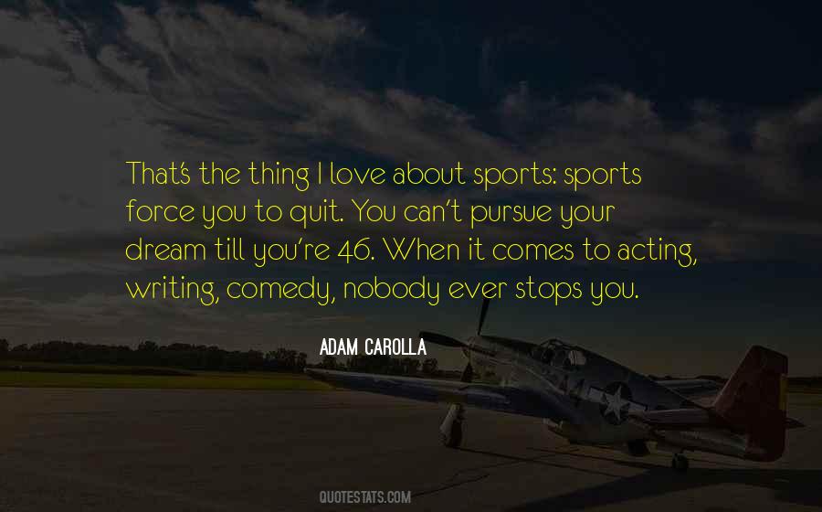 I Love To Dream Quotes #1195785