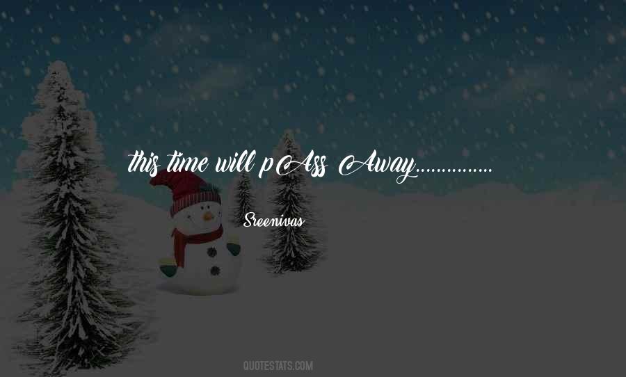Time Will Pass Quotes #1412094