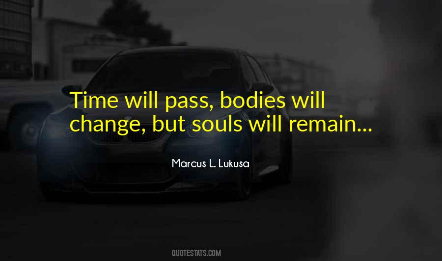 Time Will Pass Quotes #583357