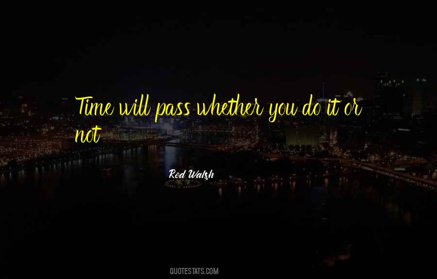 Time Will Pass Quotes #85399