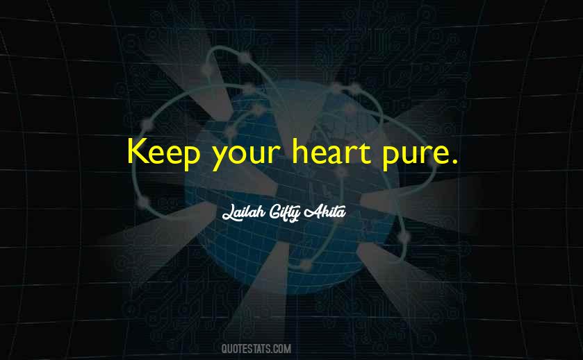 Quotes About Having A Pure Heart #126120