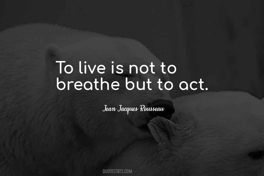 Not To Act Is To Act Quotes #334232