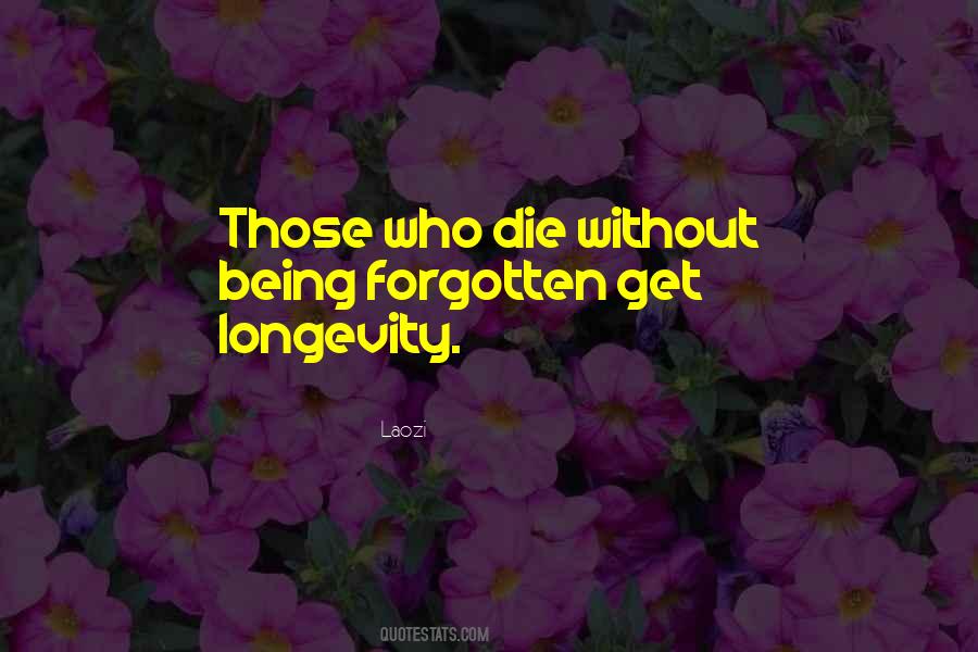 Those Who Die Quotes #1759675