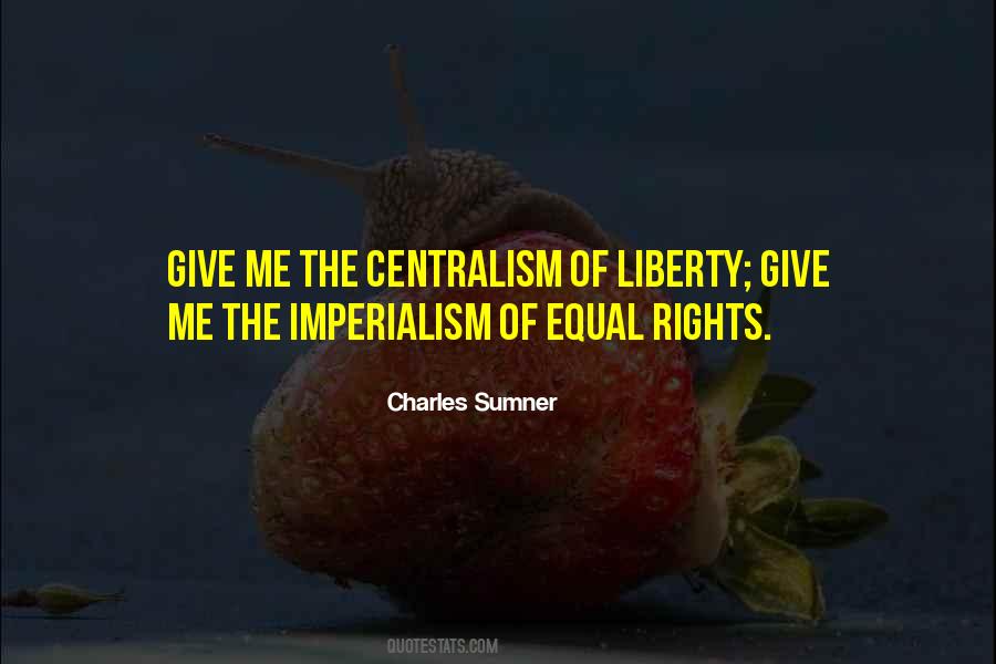 Give Me Liberty Quotes #1088148