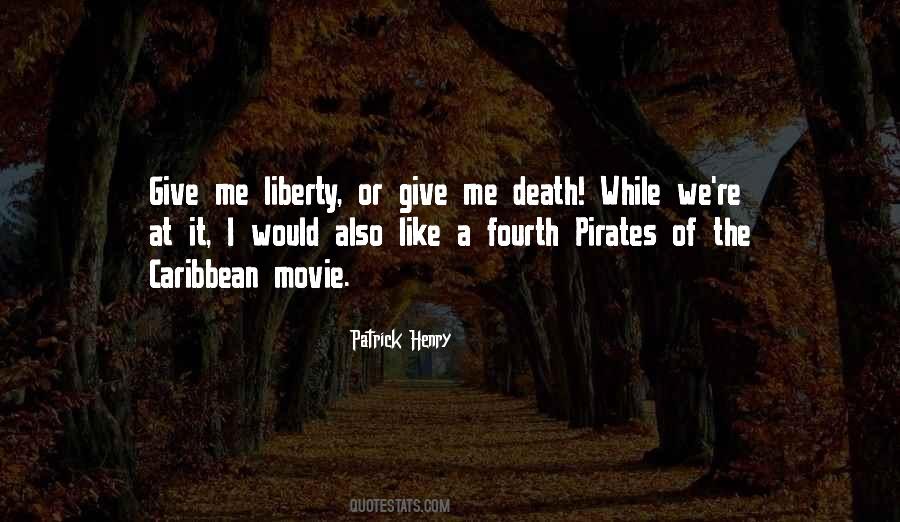 Give Me Liberty Quotes #1302671