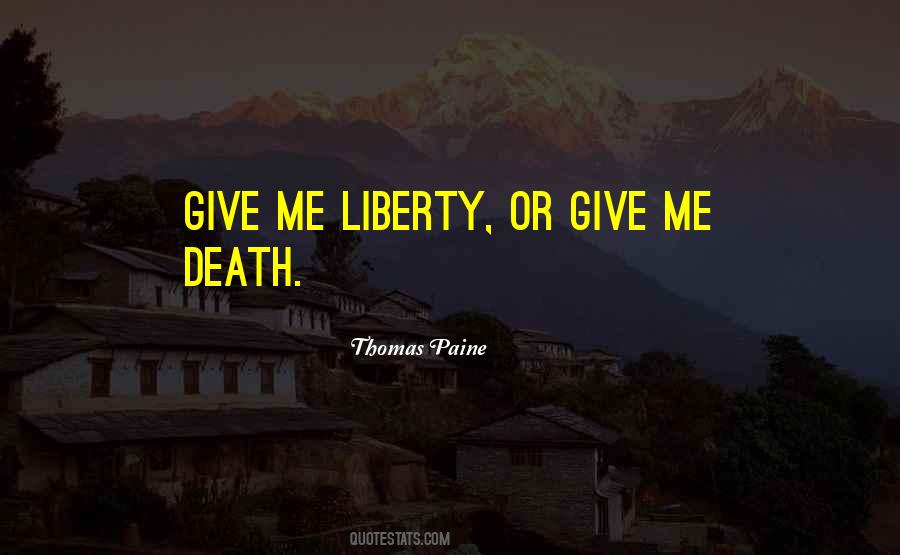 Give Me Liberty Quotes #1764646