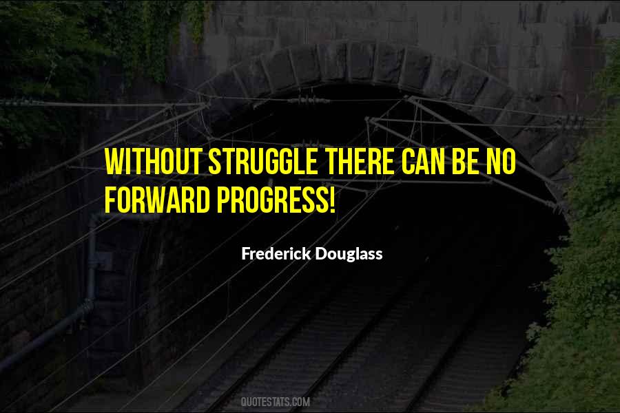 Struggle Progress Quotes #1189825