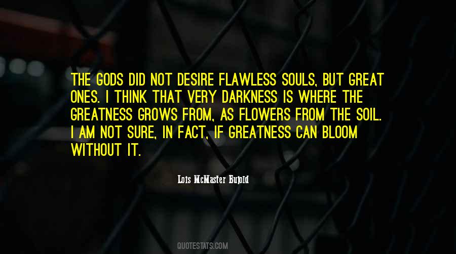 Flowers Bloom In Darkness Quotes #343117