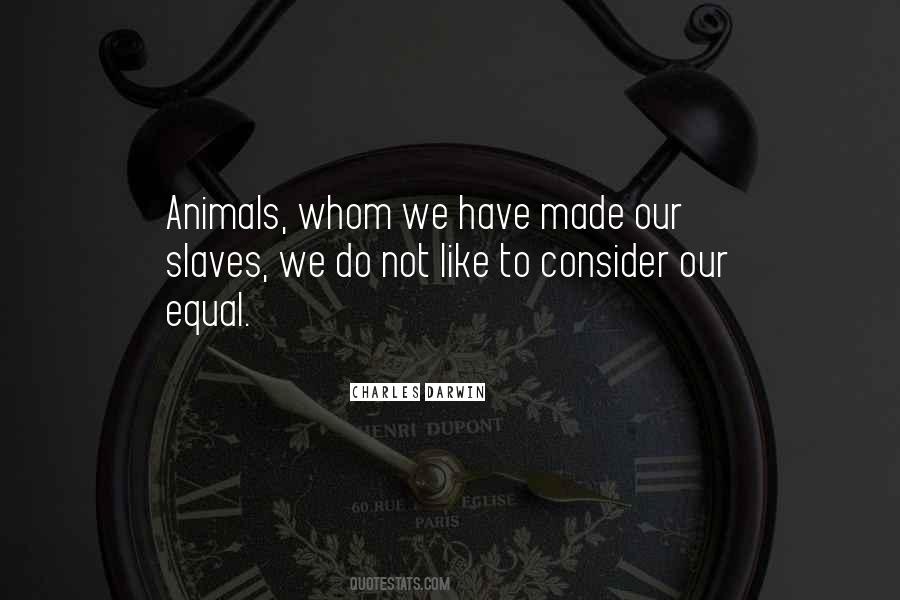 All Animals Are Equal Quotes #1512964