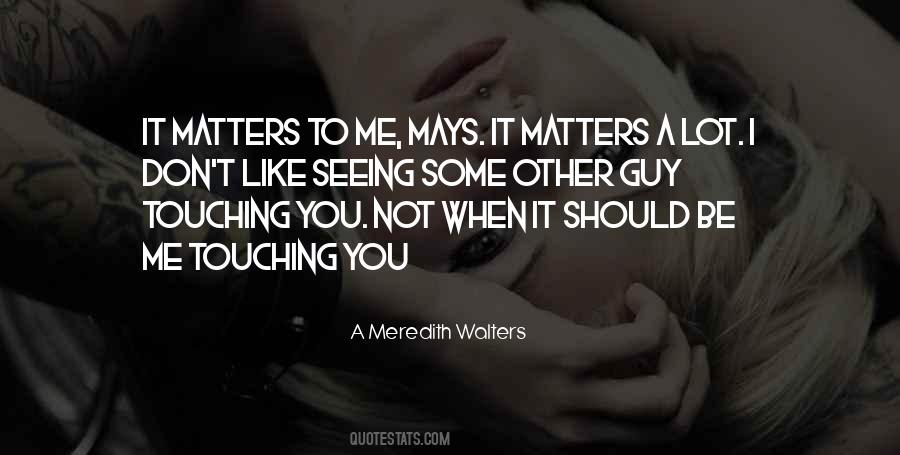 It Should Be Me Quotes #1187288